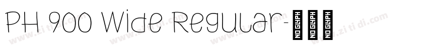 PH 900 Wide Regular字体转换
